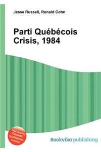 Parti Quebecois Crisis, 1984