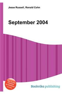 September 2004
