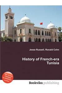 History of French-Era Tunisia