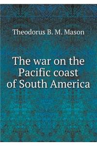 The War on the Pacific Coast of South America