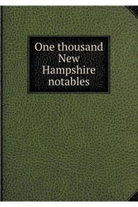 One Thousand New Hampshire Notables