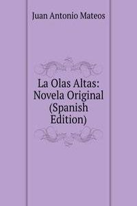 La Olas Altas: Novela Original (Spanish Edition)