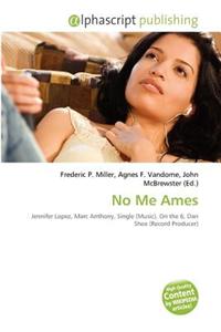 No Me Ames