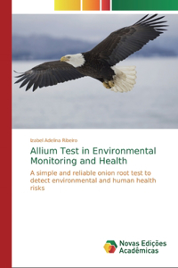 Allium Test in Environmental Monitoring and Health