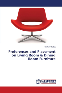 Preferences and Placement on Living Room & Dining Room Furniture