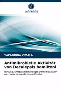 Antimikrobielle Aktivität von Decalepsis hamiltoni