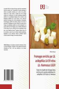 Fromages enrichis par Lb. acidophilus LA-5(R) et/ou Lb. rhamnosus LGG(R)