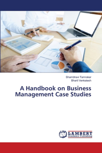 Handbook on Business Management Case Studies