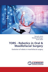 TORS - Robotics in Oral & Maxillofacial Surgery