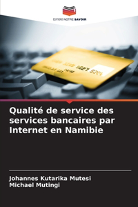 Qualité de service des services bancaires par Internet en Namibie