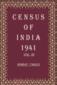 Census of India 1941: Bengal - Tables and Caste Tables Volume Book 3 Vol. IV, Pt. 1 & 2 [Hardcover]