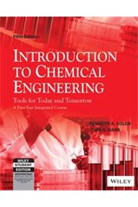 Introduction To Chemical Engineering: Tools For Today And Tomorrow, 5Th Ed