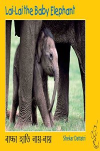 Lai-Lai the Baby Elephant/Bachcha Hathi Lai-Lai (Bilingual: English/Bangla) (Bengali)