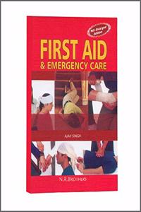 Ajay Singh: First Aid & Emergency Care