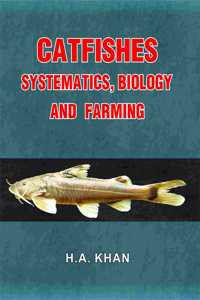 CATFISHES Systematics, Biology and Farming