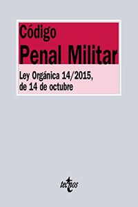 Codigo Penal Militar: Ley Organica 14/2015, de 14 de octubre
