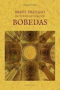 Breve tratado de todo genero de Bobedas