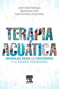 Terapia acuatica: Abordajes desde la fisioterapia y la terapia ocupacional