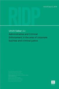 Administrative and Criminal Enforcement in the Area of Corporate Business and Criminal Justice