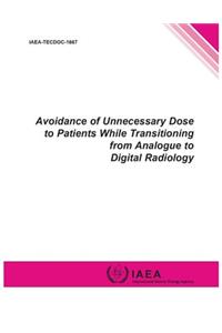 Avoidance of Unnecessary Dose to Patients While Transitioning from Analogue to Digital Radiology