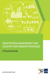 Disaster Risk Management and Country Partnership Strategies