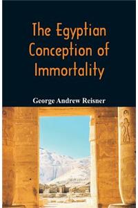 The Egyptian Conception of Immortality