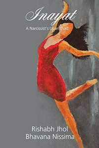 Inayat: A Narcissist's Upanishad