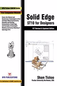 Solid Edge ST10 for Designers, 15th Edition  