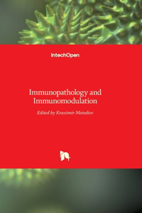Immunopathology and Immunomodulation