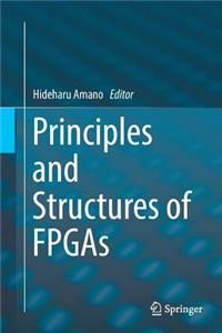 Principles and Structures of FPGAs