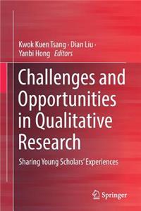 Challenges and Opportunities in Qualitative Research