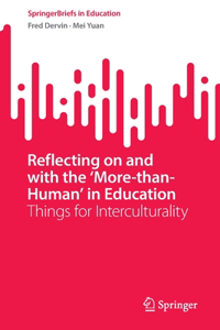 Reflecting on and with the 'More-Than-Human' in Education