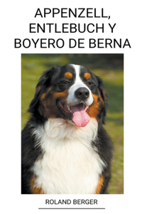 Appenzell, Entlebuch y Boyero de Berna