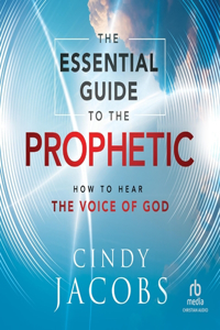 Essential Guide to the Prophetic