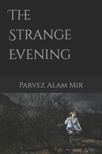 The Strange Evening