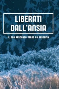 Liberati dall'Ansia