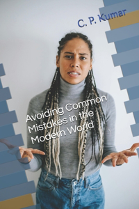 Avoiding Common Mistakes in the Modern World