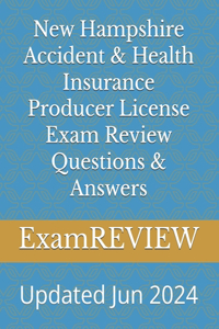 New Hampshire Accident & Health Insurance Producer License Exam Review Questions & Answers
