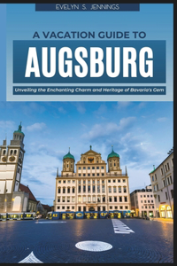 Vacation Guide to Augsburg