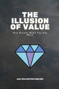Illusion of Value