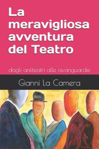 meravigliosa avventura del Teatro