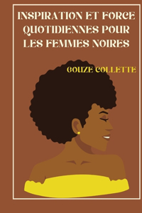 Inspiration et force quotidiennes pour les femmes noires