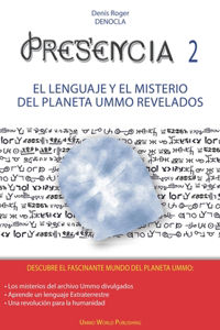PRESENCIA 2 - el lenguaje yel misterio del planeta UMMO revelado - NB
