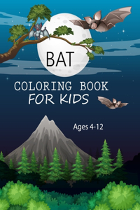 Bat Coloring Book For Kids Ages 4-12