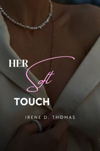 Her Soft Touch
