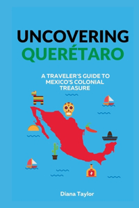 Uncovering Querétaro