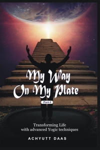 My Way On My Plate, Part-I