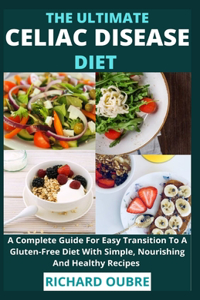 Ultimate Celiac Disease Diet