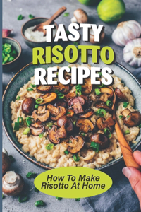 Tasty Risotto Recipes