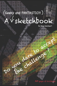 A (Geeky and FANTASTIC) sketchbook